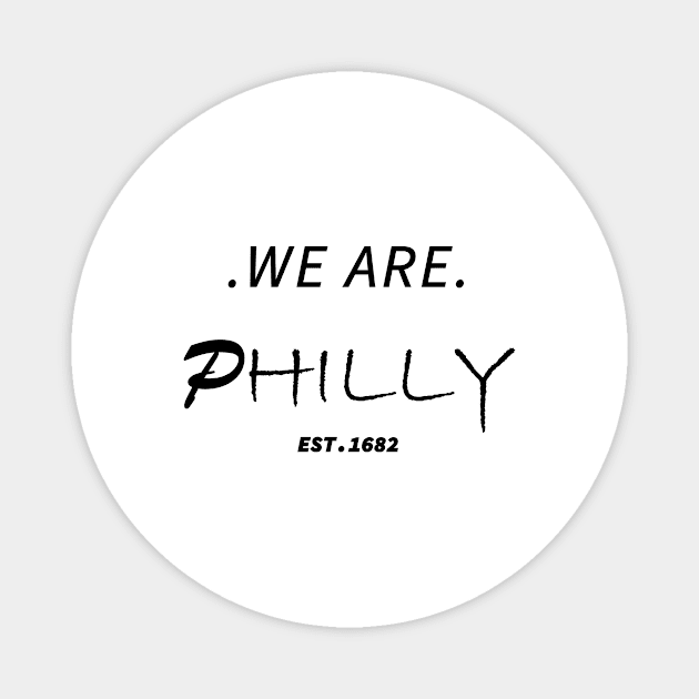 We are philly Magnet by Souna's Store